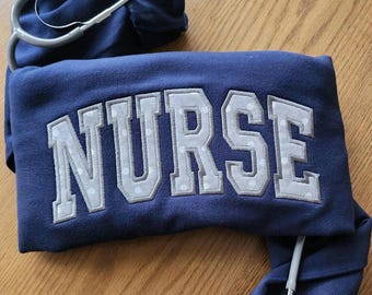 Custom Nurse Sweatshirt Personalized Medical Professional Gift Healthcare Worker Appreciation Clothing Embroidered Occupation Varsity