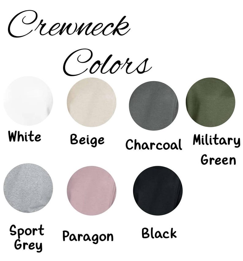 May include: Image showcasing a selection of crewneck colors. The colors include white, beige, charcoal, military green, sport grey, paragon, and black. The text "Crewneck Colors" is written in a cursive font at the top of the image.