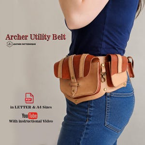 May include: A tan and brown leather utility belt featuring multiple pouches with flap closures, brass-colored hardware, and a central strap detail. Text on the image reads Archer Utility Belt, LEATHER PATTERNIQUE, PDF in LETTER & A4 Sizes, and YouTube With instructional Video.