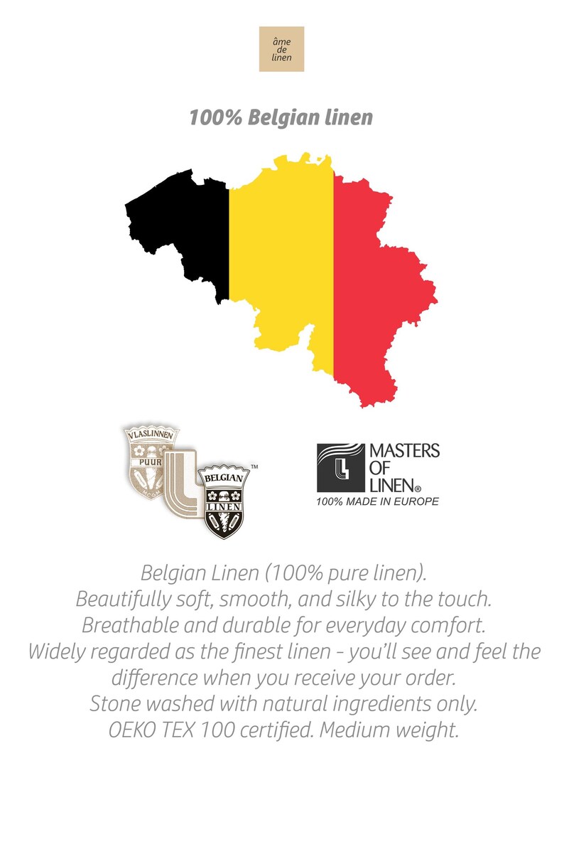 May include: Image showcasing a map of Belgium in the colors of its flag, with text indicating "100% Belgian linen." Logos and text describe the linen's qualities: soft, smooth, breathable, durable, and OEKO TEX 100 certified.