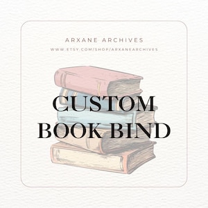 May include: An illustration of a stack of books with the words "CUSTOM BOOK BIND" in large, bold letters. The books are in shades of brown, pink, and blue. The text "ARXANE ARCHIVES" and a website address are at the top.