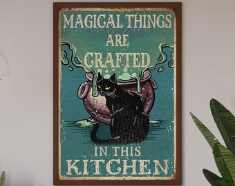 Magical Things Are Crafted, In This Ketchen Poster, Funny Cat Baking Art, Love Baking Poster, Bakery Decor, Cat Cooking Lovers Gift