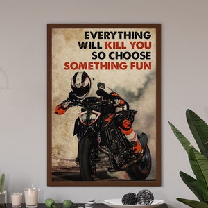 Biker Man Art Print, Everything Will Kill You Poster, Biker With Motorcycle, Motorcycle Wall Art, Biker Gift, Mountain Biking Poster