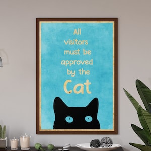 Lustiges schwarze Katzen Poster, alle Besucher müssen von der Katze genehmigt werden, Geschenk für Katzenliebhaber, süßes Katzen Poster, Geschenk für Katzenliebhaber, lustiger Katzendruck