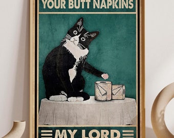 Your Butt Napkins My Lord Poster, Butt Napkins Poster, Black Cat Poster, Cat Lover Gift, Bathroom Wall Decor, Bathroom Art, Vintage Poster