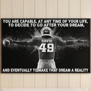 Personalized Football Poster, You Are Capable, At Any Time Of Your Life, Football Player Gift, Football Lover Poster, Custom Football Gift