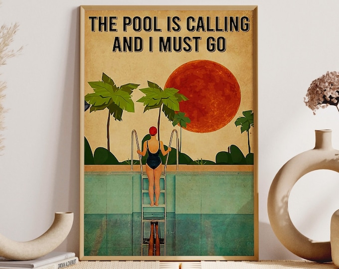 Swimming Girl Art Print, The Pool Is Calling And I Must Go Poster, Vintage Swimming Girl Wall Art, Swimming Wall Decor, Swimming Pool Girl
