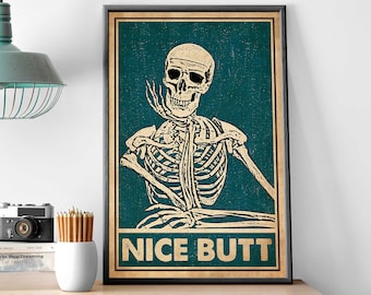 Funny Skeleton Bathroom Art, Skeleton Nice Butt Poster, Skeleton Funny Bathroom Print, Restroom Decoration, Funny Bathroom Decor