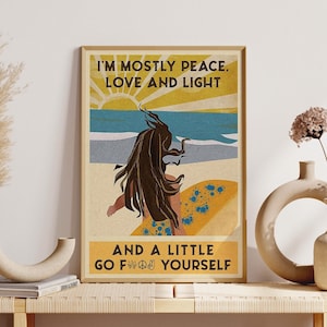 Girl Ocean Surfing Wall Art, I'm Mostly Peace Love And Light Poster, Surfing Girl Wall Art, Vintage Surfing Gift, Surfing Lover Gift