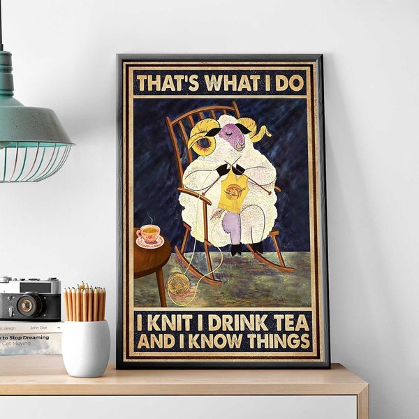 Sheep Knitting Art, I Knit I Drink Tea And I Know Things Poster, Knitting Vintage Poster, Knitting Lover Gift Idea, Knit Sheep Drink Tea Art