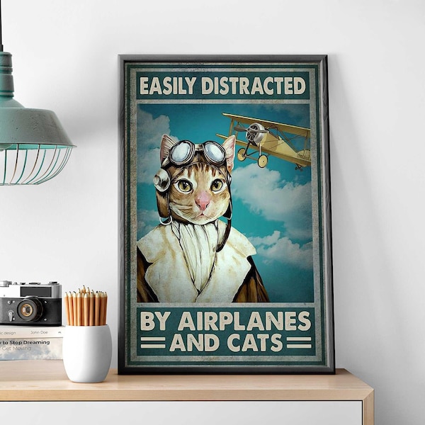 Flugzeug Katze Pilot Druck, leicht abgelenkt von Flugzeugen und Katzen Poster, Vintage Flugzeug Zimmer Jungen Dekor, Katze mit Flugzeug Wandkunst