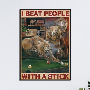 Bear Play Billiards Art Print, I Beat People With A Stick, Game Room Wall Decor, Billiards Lover Poster, Bear Billiards Vintage Poster