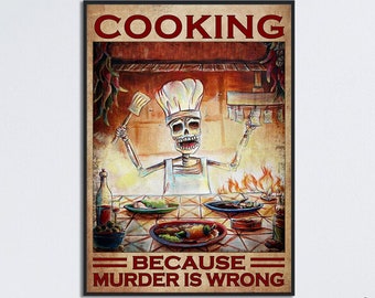Skeleton Cooking Wall Art, Cooking Because Murder Is Wrong Poster, Kitchen Decoration, Kitchen Wall Hanging, Cooking Lover Kitchen Decor