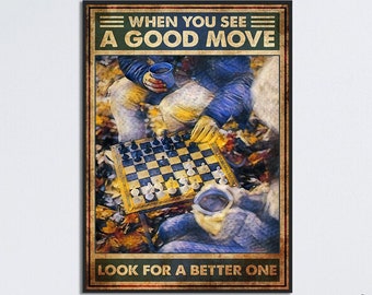 Chess Room Player Art, When You See A Good Move Poster, Game Room Chess Wall Hanging, Poster For Chess Lovers, Chess Player Gift Idea