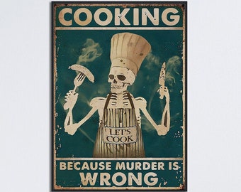 Skeleton Cooking Wall Art, Cooking Because Murder Is Wrong Poster, Kitchen Decoration, Kitchen Wall Hanging, Cooking Lover Kitchen Decor
