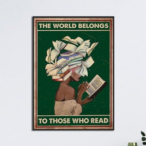 Black Queen Reading Art Print, The World Belongs To Those Who Read, Book Head Woman Poster,Black Woman Head Book Art,Black Girl Reading Book