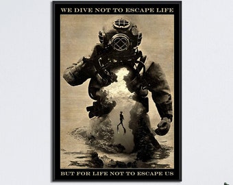Scuba Diving Poster, We Dive Not To Escape Life But For Life Not To Escape Us, Scuba Diving Vintage Art, Scuba Diving Lovers Gift