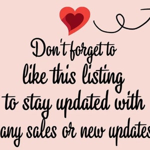 May include: A pink background with a black arrow pointing to the right. The text "Don't forget to like this listing to stay updated with any sales or new updates" is written in black cursive font.