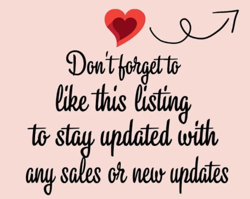 May include: A pink background with a black arrow pointing to the right. The text "Don't forget to like this listing to stay updated with any sales or new updates" is written in black cursive font.