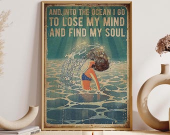 Swimming Girl Poster, Into The Ocean To Lose My Mind Find My Soul Unframed Poster, Vintage Swimming Girl Wall Art, Swimming Wall Decor