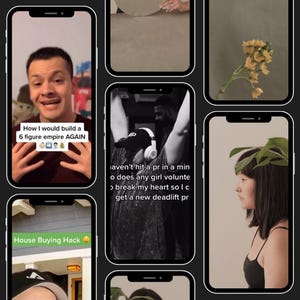 May include: A collage of six different smartphone screens showing various videos. The first screen shows a man talking about building a six-figure empire. The second screen shows a person lifting weights. The third screen shows a close-up of a plant. The fourth screen shows a woman with a plant crown on her head. The fifth screen shows a house with a caption that says "House Buying Hack". The sixth screen shows a person talking about hitting a personal record in weightlifting.