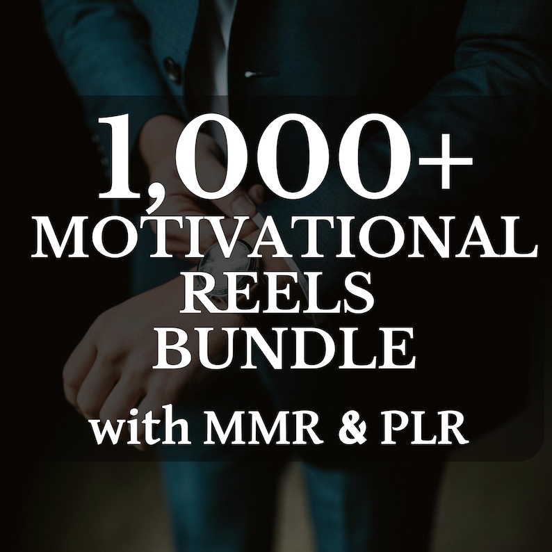 May include: Image features the text "1,000+ MOTIVATIONAL REELS BUNDLE with MMR & PLR" in white font against a dark background. A person's arm and wrist, wearing a watch, are visible in the image.
