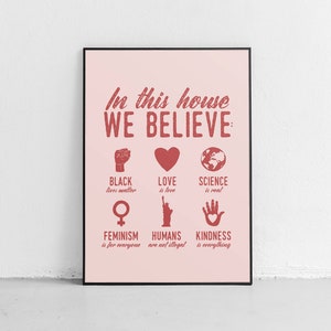Dans cette maison, nous croyons, résistons imprimables, affiche de fierté, dans cette maison impression d’art, anti Trump imprimable, impression féministe, BLM, Love is Love