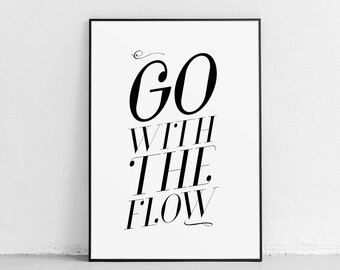 Motivational Poster, Art Printable, Home Decor, Minimalist Print, Go With the Flow Quote