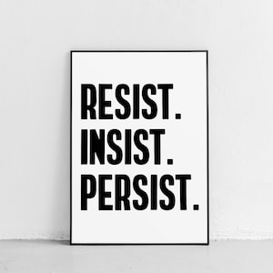 Resist Art Print, The Resistance Poster, Resist Printable, Political Wall Art, Protest Art Print, She Persisted Printable, Anti Hate Print