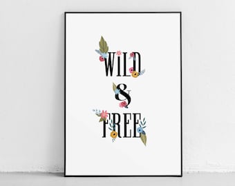 Bohemian Prints, Boho Art Print, Floral Printable, Rustic Gift Idea, Botanical Poster, Wild and Free, Gifts for Her, Boho Prints, Boho Decor