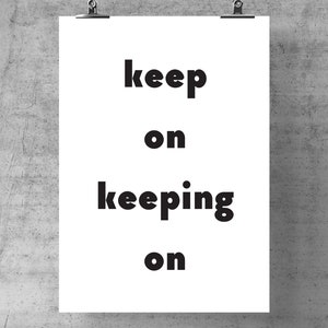 Inspirational Printable, Motivational Wall Art, Minimalist Art Print, Home Decor, Printable Art, Digital Print, Keep On Keeping On image 10