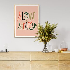 SLOW &amp; STEADY Printable Wall Art, Hand Lettered Art Print, Mid Century ...