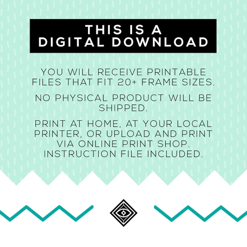 Pu&ograve; includere: Una grafica di download digitale con sfondo turchese e testo nero che recita "Questo &egrave; un download digitale". Il testo sotto spiega che il download include file stampabili che si adattano a oltre 20 dimensioni di cornice. Indica anche che non verr&agrave; spedito alcun prodotto fisico. Il testo continua spiegando che i file possono essere stampati a casa, presso una stampante locale o caricati e stampati tramite un negozio di stampa online. La grafica include anche un file di istruzioni.