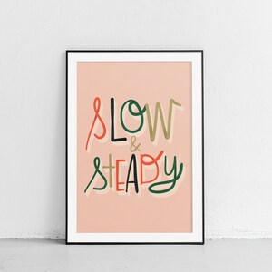 SLOW &amp; STEADY Printable Wall Art, Hand Lettered Art Print, Mid Century ...