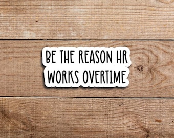 Funny Office Sticker, Funny Work Sticker, Work Humor, Office Humor, HR Humor, Coworker Gift, Corporate Humor, Workplace Stickers, Funny Meme