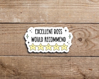 Excellent Boss Would Recommend Sticker | Sticker For Boss | Funny Work Vinyl Sticker | Office Humor Laptop Water Bottle Sticker Gift
