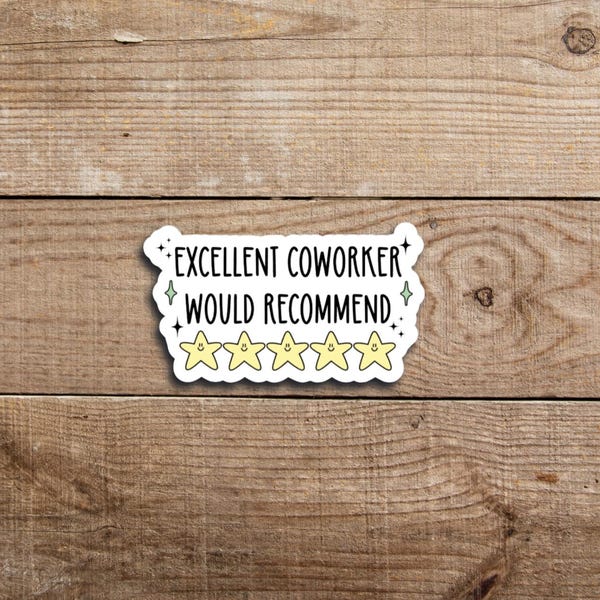 Excellent Coworker Would Recommend Sticker | Sticker For Coworker | Funny Work Vinyl Sticker | Office Humor Laptop Water Bottle Sticker Gift