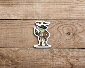 WTF Over Frog Sticker, Cowboy Frog Sticker Unhinged Sticker Weirdcore Gen Z Sticker Weird Stuff Funny Meme Stickers