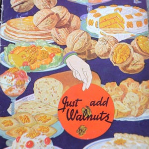 Libro de cocina vintage de los años 30: "Solo añade nueces": Recetas con nueces de diamante: galletas, pasteles, panes, dulces, ensaladas, postres, etc.