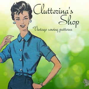 May include: Illustration of a woman wearing a teal button-down shirt and dark blue pants. The image has the text "Clutterina's Shop" and "Vintage sewing patterns" in a cursive font. The background is a gradient of green and white.