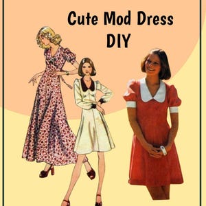 May include: A sewing pattern illustration titled Cute Mod Dress DIY featuring three dress designs. One is a long floral print dress, one is a cream-colored dress with dark collars and cuffs, and one is a short red dress with white collars and cuffs.
