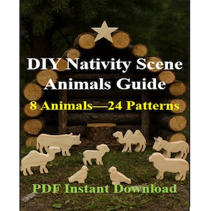 May include: A DIY Nativity Scene Animals Guide with 8 animal patterns and 24 patterns. The image shows a wooden structure with a star on top and wooden animal cutouts, including a cow, camel, sheep, and donkey. The text "PDF Instant Download" is at the bottom.