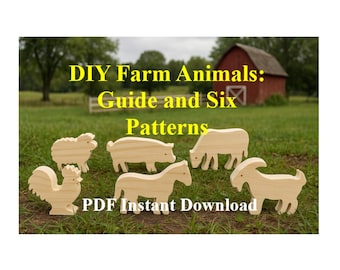 DIY Holztiere auf dem Bauernhof-PDF-Anleitung und sechs Muster, Holztiere Bastelprojekt, Kinderspielzeug, Spielzeugtiere, Dekupiersäge Muster