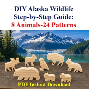 Puede incluir: Recortes de animales de madera, incluyendo un alce, un oso y un zorro, están dispuestos sobre una superficie de madera. El texto "DIY Alaska Wildlife Step-by-Step Guide: 8 Animals-24 Patterns" se muestra encima de los animales. Las palabras "PDF Instant Download" están en la parte inferior.