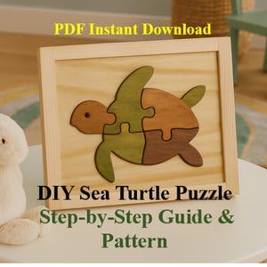 May include: Wooden sea turtle puzzle with four pieces in shades of brown and green, set in a light wood frame. The text "PDF Instant Download" and "DIY Sea Turtle Puzzle Step-by-Step Guide & Pattern" are visible.
