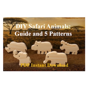 Op de afbeelding: DIY Safari Animals: Guide and 5 Patterns. De afbeelding toont vijf houten safari-dieruitsparingen: een neushoorn, een olifant, een nijlpaard en twee andere dieren. De tekst "PDF Instant Download" is ook zichtbaar.