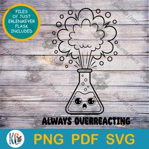 Puede incluir: Dibujo lineal en blanco y negro de un matraz de Erlenmeyer con una expresión de sorpresa, emitiendo una explosión en forma de nube. El texto "ALWAYS OVERREACTING" está debajo. Incluye archivos PNG, PDF y SVG.