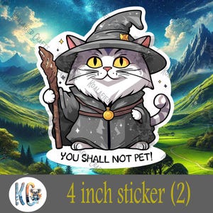 Gandalf The Grey Cat- &quot;You Shall Not Pet&quot; Sticker - Set Of 2