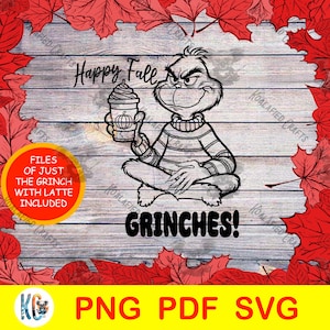 Grinch Fall Digital Download | &quot;Happy Fall, Grinches!&quot; | Cozy Sweater & Pumpkin Spice Latte
