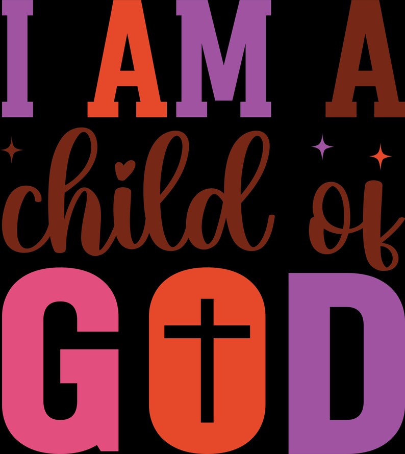 May include: A graphic design on a black background. The text reads "I AM A child of GOD" in various colors and fonts. The word "I" is purple, "AM" is orange, "A" is brown, "child" is brown, "of" is brown, "GOD" is pink, orange, and purple, with a cross.